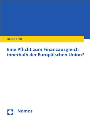 cover image of Eine Pflicht zum Finanzausgleich innerhalb der Europäischen Union?